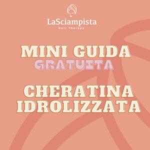 CHERATINA IDROLIZZATA - MINI GUIDA GRATUITA
